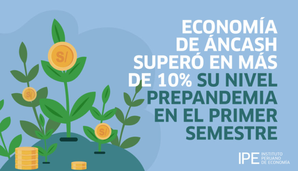 La economía de Áncash se incrementó en 1.4% en el primer semestre de 2022